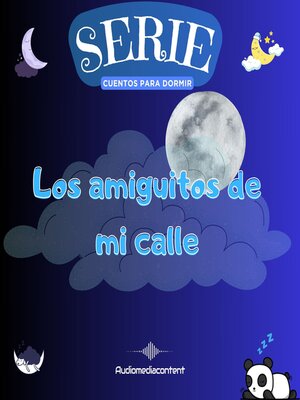 cover image of Los amiguitos de mi calle--Cuentos para dormir, Cuento 33